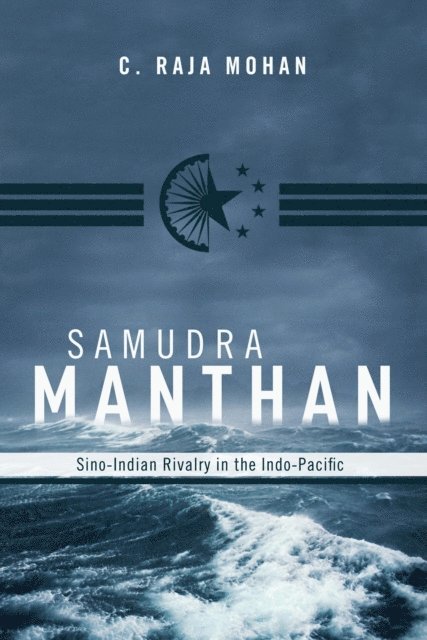 C. Raja Mohan - Samudra Manthan, E-bok