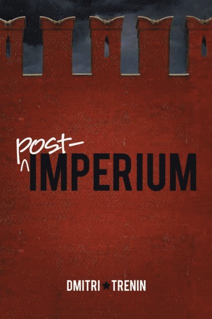 Dmitri V. Trenin - Post-Imperium, E-bok