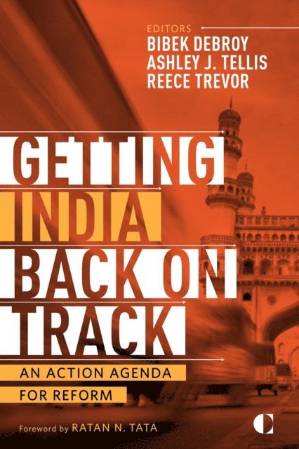 Reece Trevor, Bibek Debroy, Ashley J. Tellis - Getting India Back on Track, E-bok