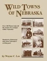 Wayne C. Lee - Wild Towns of Nebraska, Häftad. Tillgänglighet: Lägg i varukorg