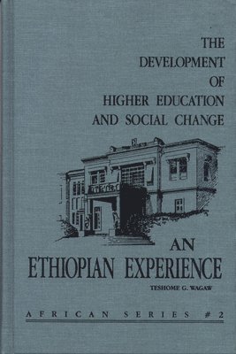 Teshome Wagaw - Development of Higher Education and Social Change, Inbunden. Tillgänglighet: Lägg i varukorg