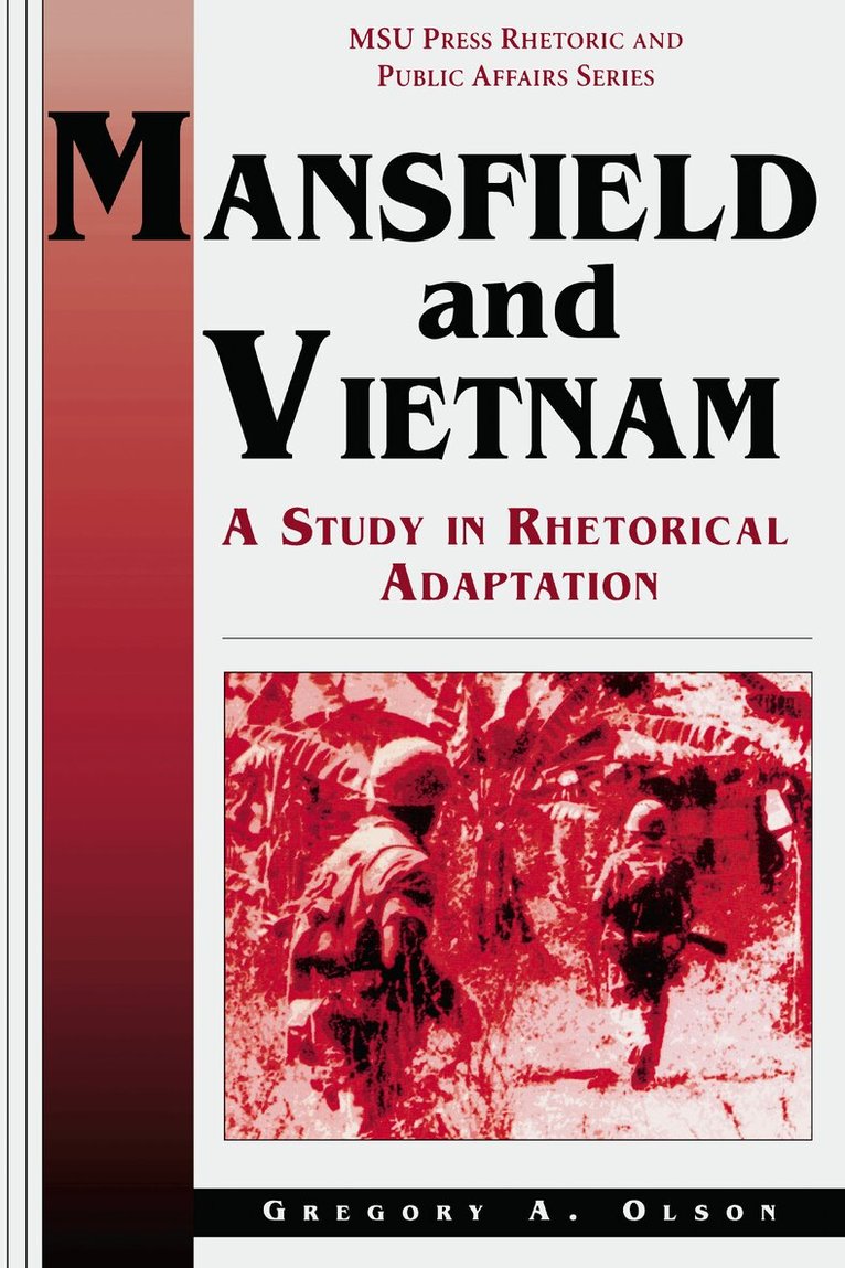 Gregory A. Olson - Mansfield and Vietnam, Inbunden. Tillgänglighet: Tillfälligt slut