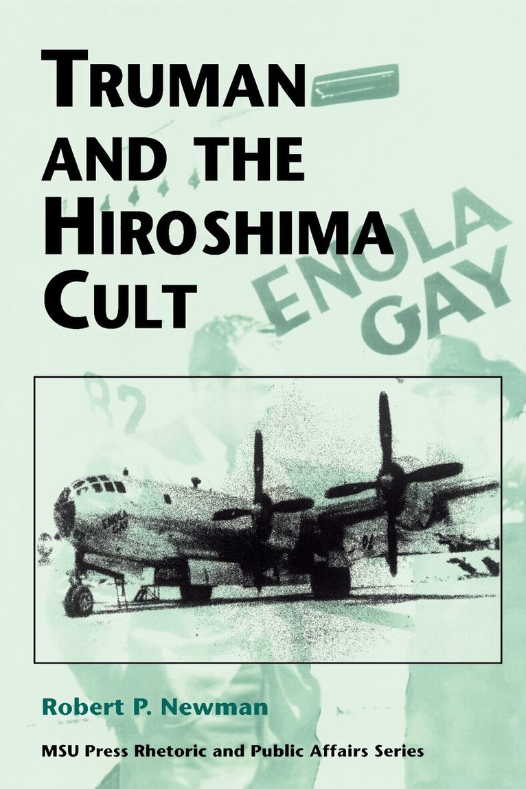 Robert P. Newman - Truman and the Hiroshima Cult, Inbunden. Tillgänglighet: Tillfälligt slut