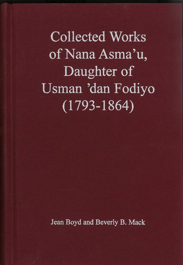 Jean Boyd, Beverly Mack - Collected Works of Nana Asma'u, Inbunden. Tillgänglighet: Tillfälligt slut