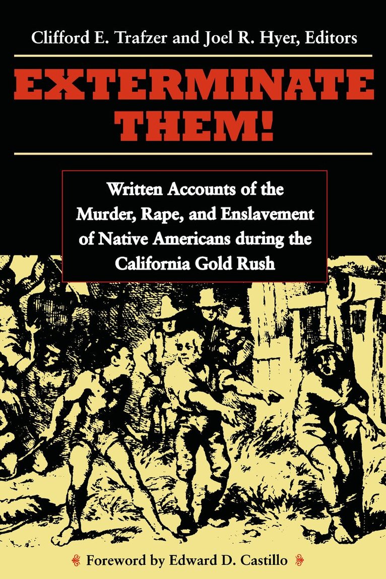 Clifford E. Trafzer, Joel R. Hyer - Exterminate Them, Häftad