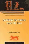 James Thomas Stevens - Combing the Snakes from His Hair, Häftad. Tillgänglighet: Tillfälligt slut