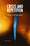 Crisis and Repetition