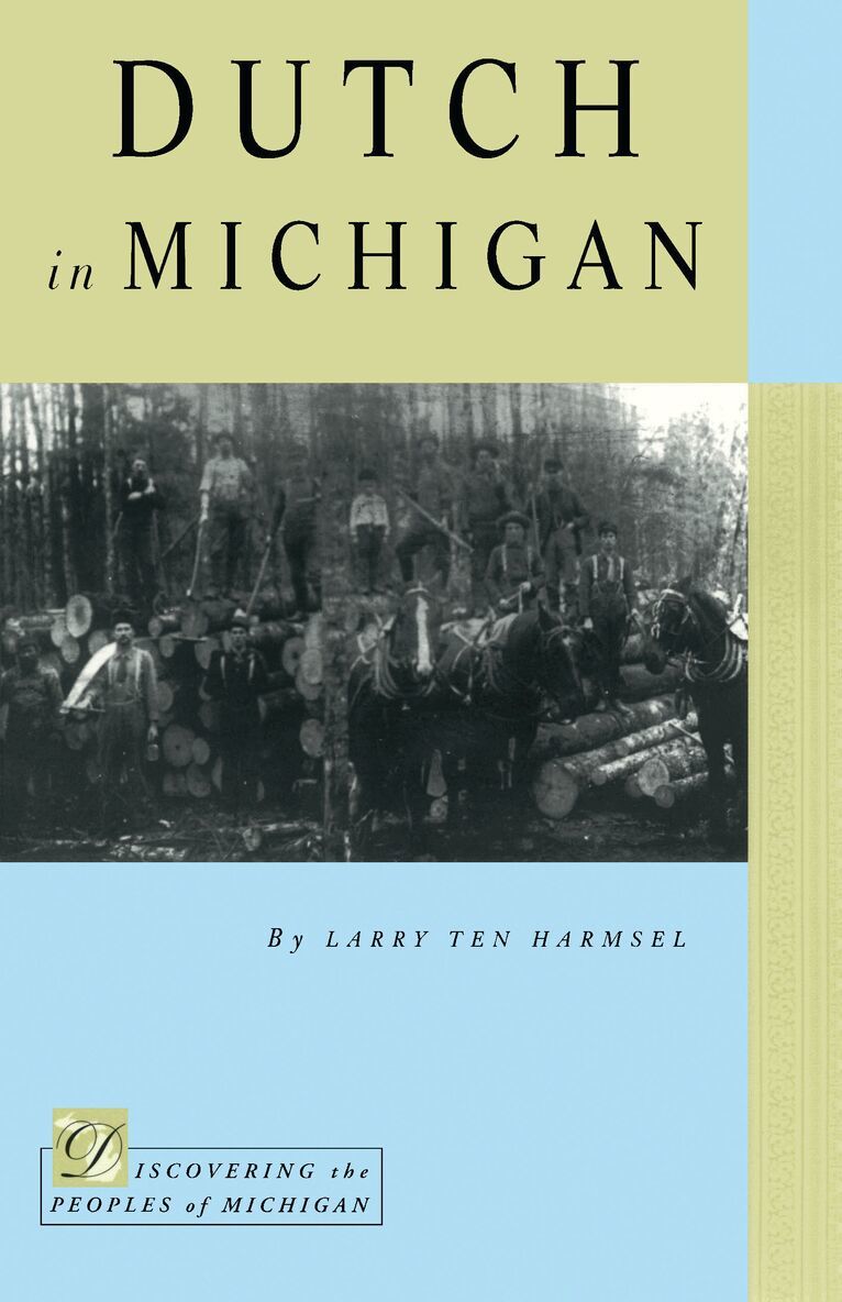 Larry Ten Harmsel - Dutch in Michigan, Häftad. Tillgänglighet: Tillfälligt slut
