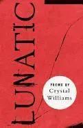 Crystal Williams - Lunatic, Häftad. Tillgänglighet: Tillfälligt slut