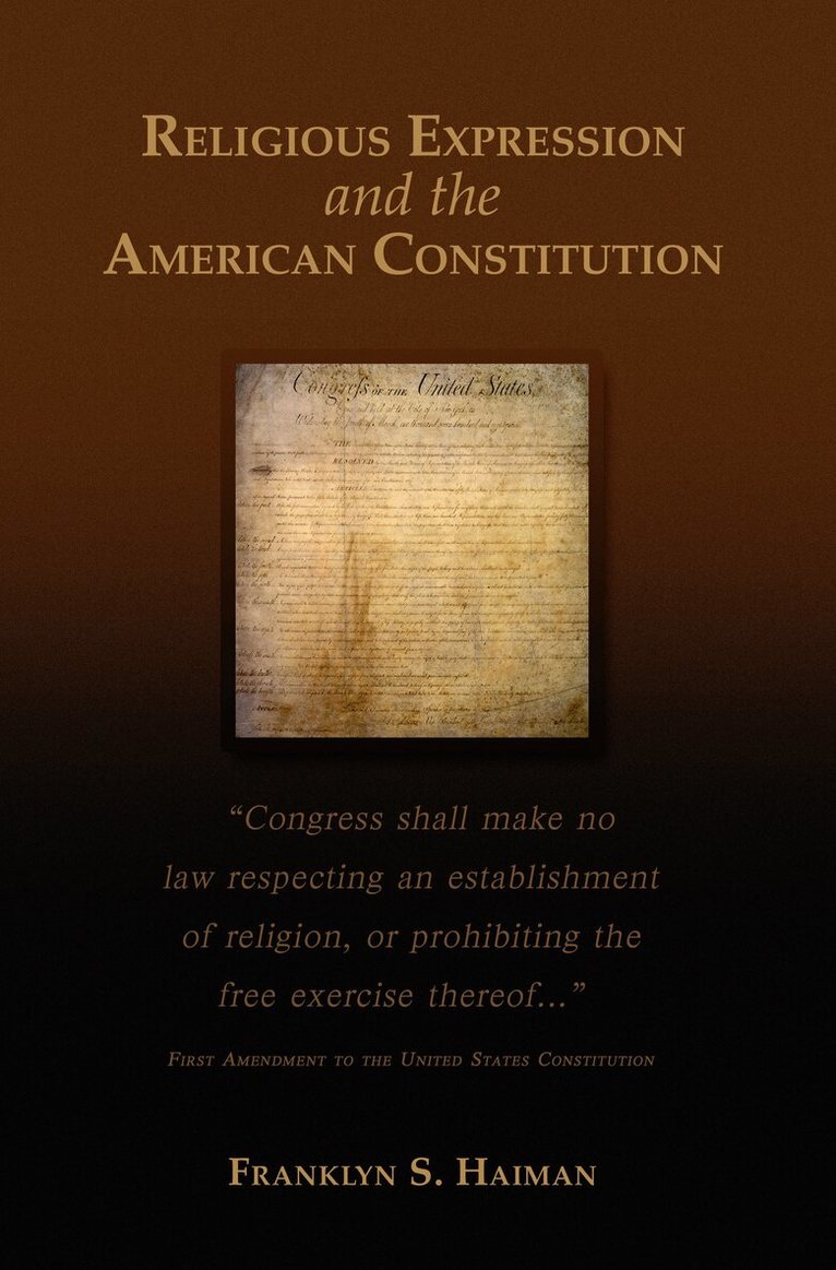 Franklyn S. Haiman - Religious Expression and the American Constitution, Häftad. Tillgänglighet: Tillfälligt slut