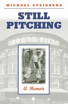 Michael Steinberg - Still Pitching, Inbunden. Tillgänglighet: Tillfälligt slut