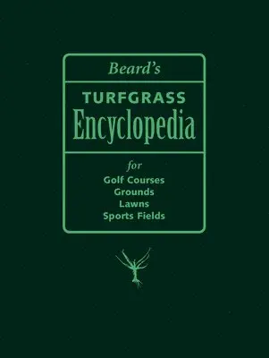 James B Beard - Beard's Turfgrass Encyclopedia for Golf Courses, Grounds, Lawns, Sports Fields, Inbunden. Tillgänglighet: Tillfälligt slut