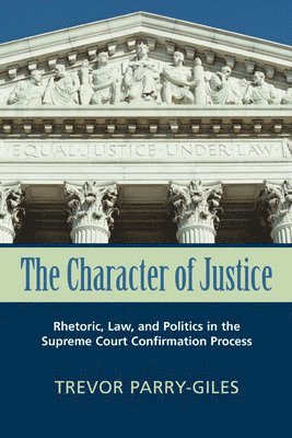 Trevor Parry-Giles - Character of Justice, Inbunden. Tillgänglighet: Tillfälligt slut