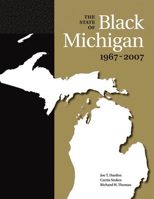 Joe T. Darden, Curtis Stokes - State of Black Michigan, 1967-2007, Häftad. Tillgänglighet: Tillfälligt slut