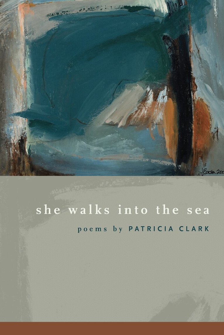 Patricia Clark - She Walks Into the Sea, Häftad. Tillgänglighet: Tillfälligt slut