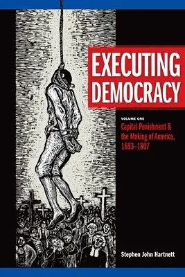 Stephen J Hartnett - Hartnett, S: Executing Democracy, Inbunden. Tillgänglighet: Tillfälligt slut