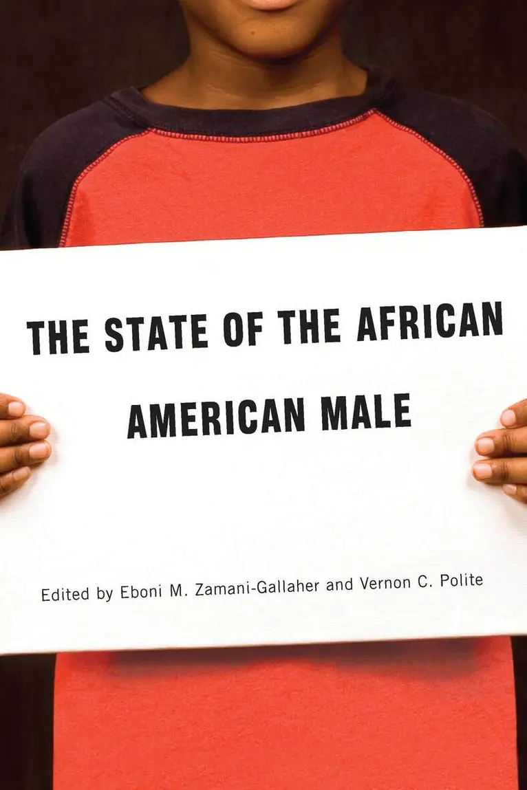 Eboni M. Zamani-Gallaher, Vernon C. Polite - State of the African American Male, Häftad. Tillgänglighet: Tillfälligt slut