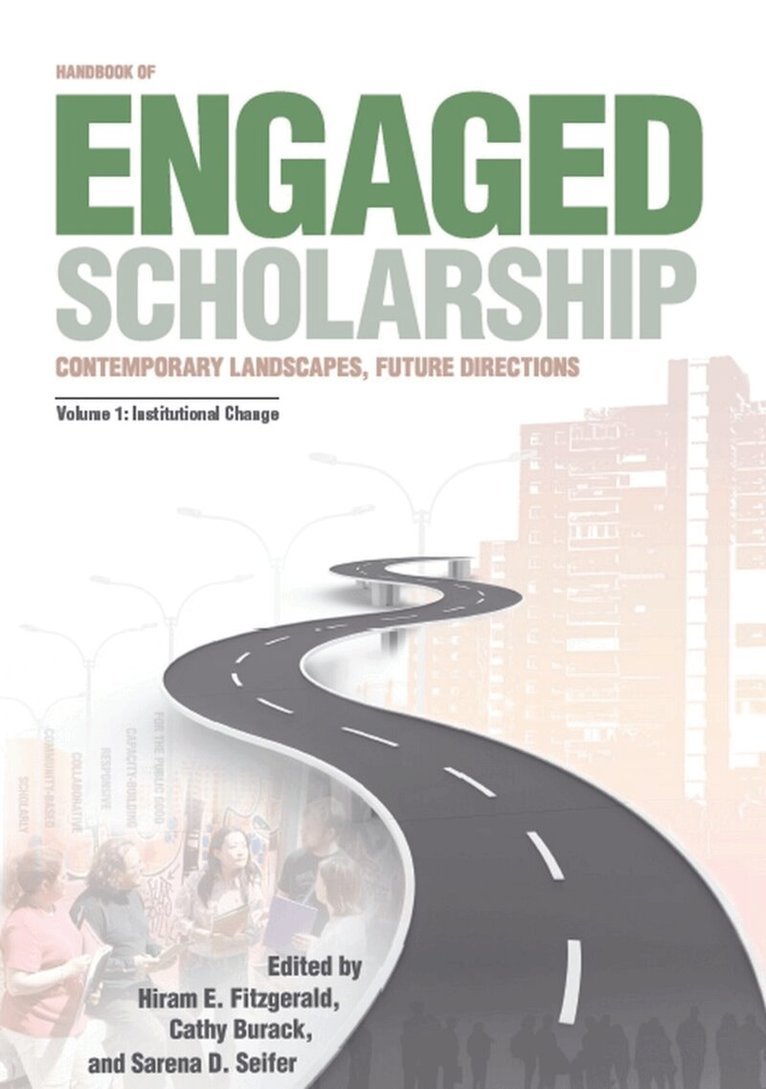 Hiram E. Fitzgerald, Cathy Burack, Sarena D. Seifer - Handbook of Engaged Scholarship: Contemporary Landscapes, Future Directions, Inbunden