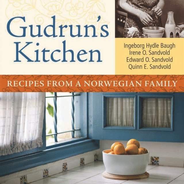 Ingeborg Hydle Baugh, Quinn E. Sandvold, Edward O. Sandvold, Irene O. Sandvold - Gudrun's Kitchen, E-bok