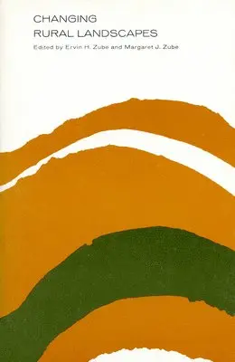 Ervin H. Zube, Margaret J. Zube, Margaret J. Zube, Ervin H. Zube - Changing Rural Landscape, Häftad. Tillgänglighet: Tillfälligt slut