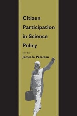 Petersen, James C. Peterson - Citizen Participation in Science Policy, Häftad. Tillgänglighet: Tillfälligt slut