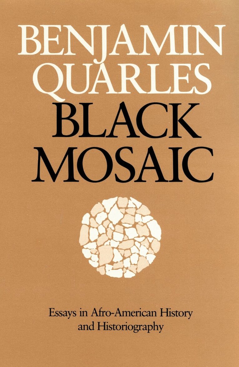 Benjamin Quarles - Black Mosaic, Häftad. Tillgänglighet: Tillfälligt slut