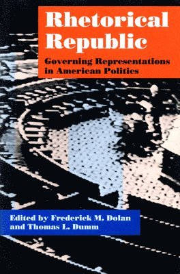 Frederick M. Dolan, Thomas L. Dumm - Rhetorical Republic, Häftad. Tillgänglighet: Tillfälligt slut