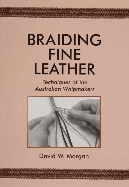David W. Morgan - Braiding Fine Leather, Häftad