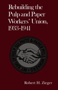 Rebuilding Pulp Paper Workers Union