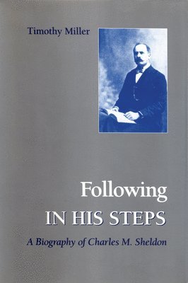 Timothy Miller - Following in His Steps, Inbunden. Tillgänglighet: Tillfälligt slut