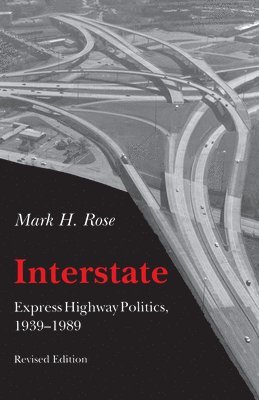 Mark H. Rose - Interstate, Häftad. Tillgänglighet: Tillfälligt slut
