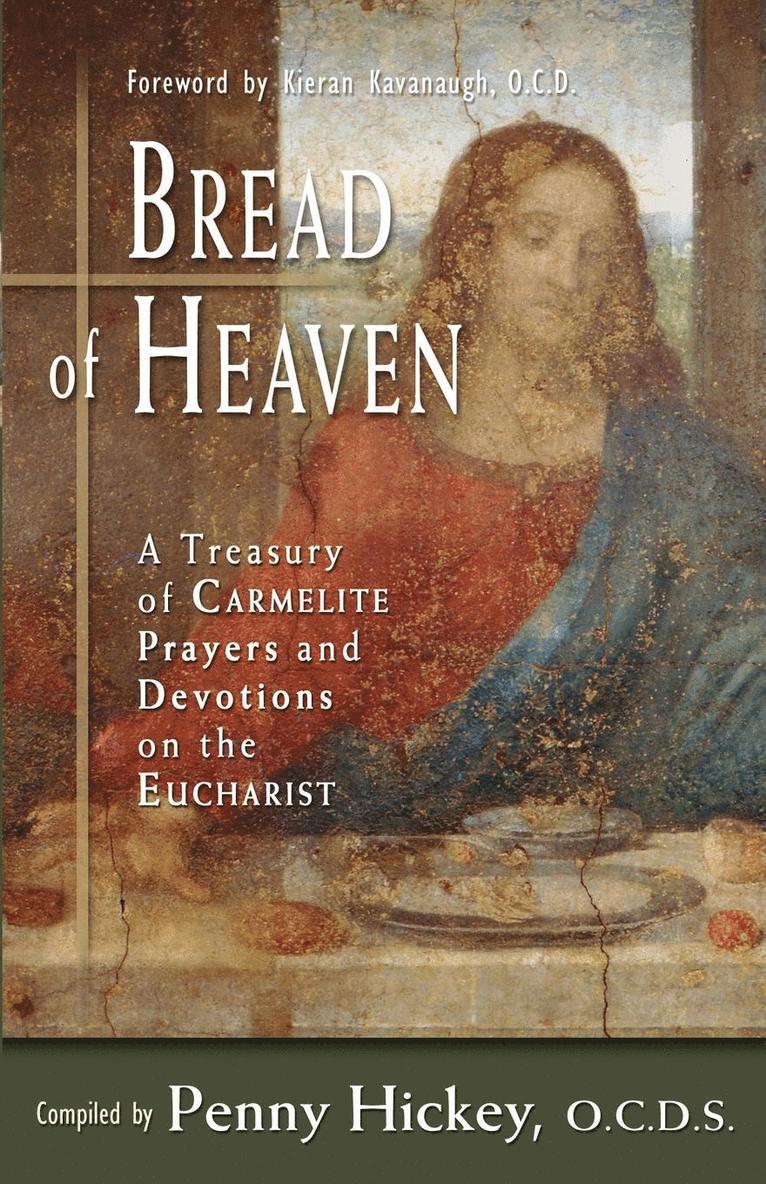 Bread of Heaven: A Treasury of Carmelite Prayers and Devotions on the Eucharist, Häftad