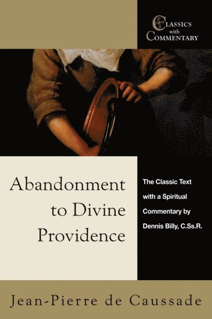 Dennis Billy, Jean-Pierre de Caussade - Abandonment to Divine Providence, E-bok