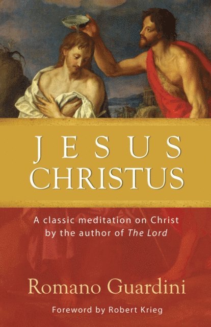 Romano Guardini - Jesus Christus, E-bok