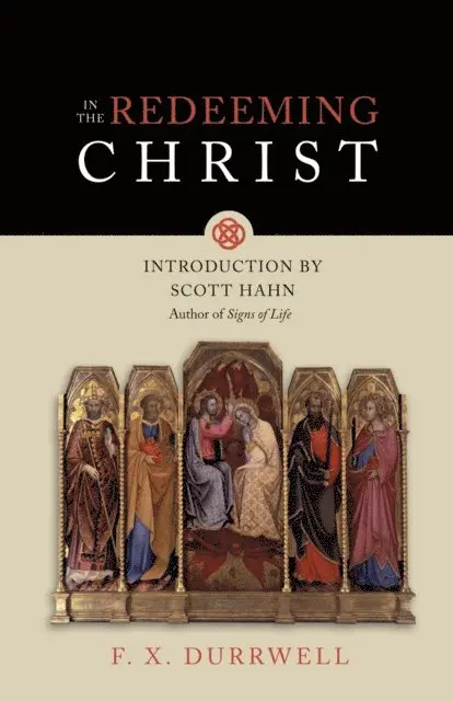 F. X. Durrwell - In the Redeeming Christ, E-bok. Tillgänglighet: Lägg i varukorg