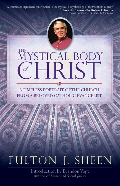 Fulton J. Sheen - Mystical Body of Christ, E-bok
