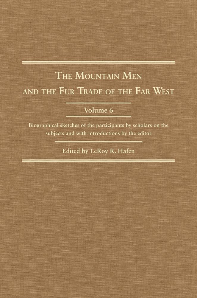 LeRoy R. Hafen - Mountain Men and the Fur Trade of the Far West, Inbunden. Tillgänglighet: Tillfälligt slut