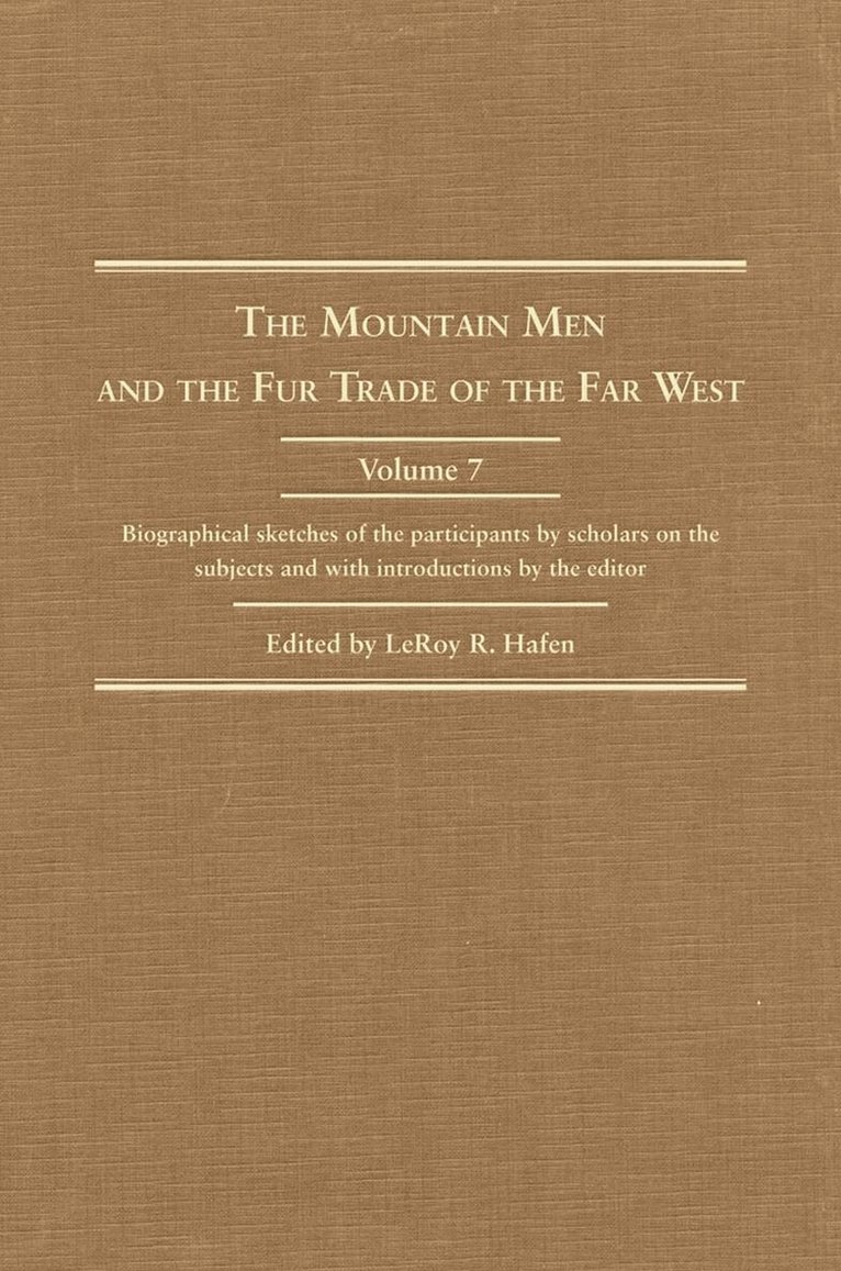 LeRoy R. Hafen - Mountain Men and the Fur Trade of the Far West, Inbunden. Tillgänglighet: Tillfälligt slut