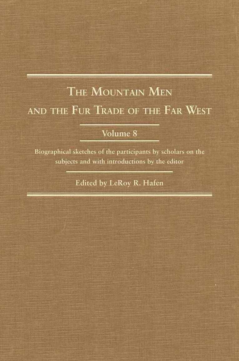 LeRoy R. Hafen - Mountain Men and the Fur Trade of the Far West, Inbunden. Tillgänglighet: Tillfälligt slut