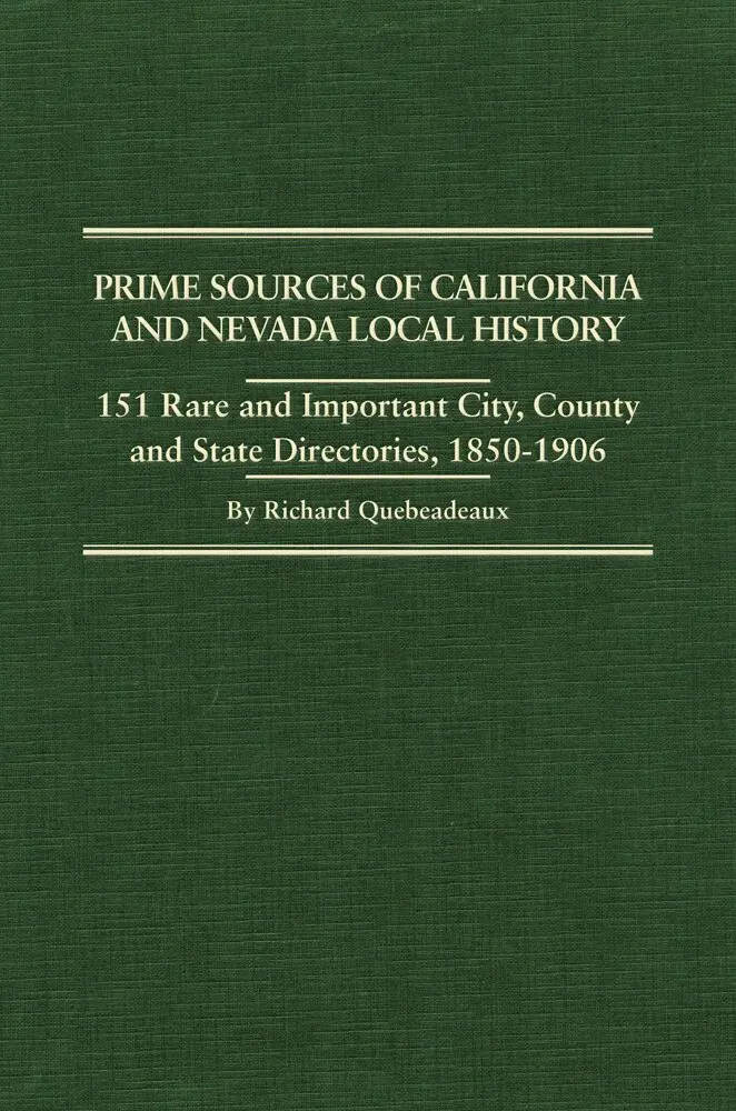 Richard Quebeadeaux - Prime Sources of California and Nevada Local History, Inbunden. Tillgänglighet: Tillfälligt slut
