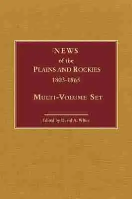 David Archer White - News of the Plains and Rockies, 1803-1865, Inbunden. Tillgänglighet: Tillfälligt slut