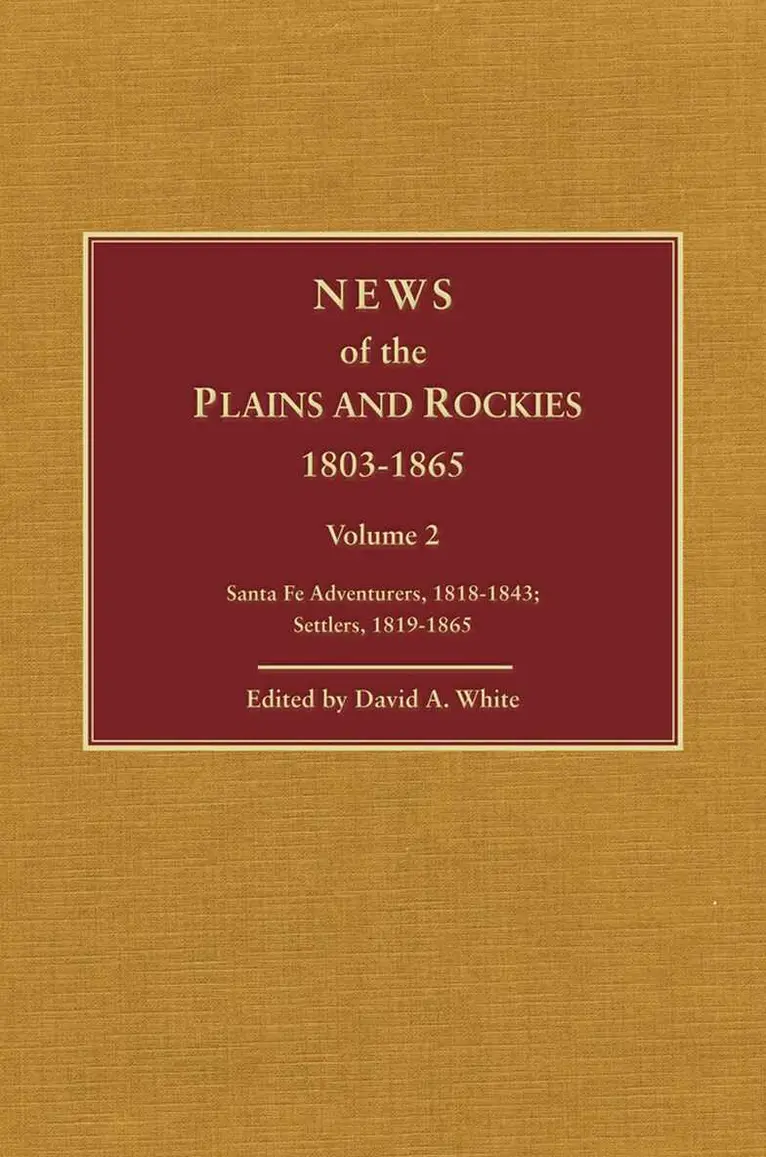 David Archer White - News of the Plains and Rockies, Inbunden. Tillgänglighet: Tillfälligt slut