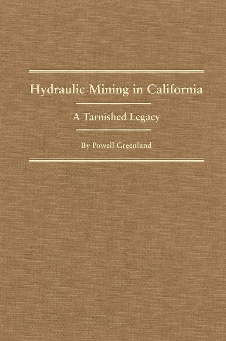 Powell Greenland - Hydraulic Mining in California, Inbunden. Tillgänglighet: Tillfälligt slut