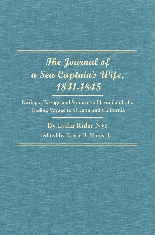 Lydia Rider Nye, Doyce B. Nunis - Journal of a Sea Captain's Wife, 1841-1845, Inbunden. Tillgänglighet: Lägg i varukorg