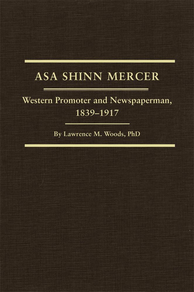 Lawrence M. Woods - Asa Shinn Mercer, Inbunden. Tillgänglighet: Tillfälligt slut