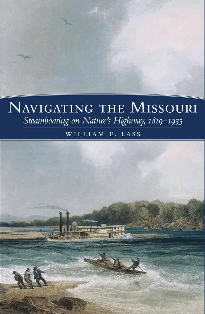 William E. Lass - Navigating the Missouri, Inbunden. Tillgänglighet: Tillfälligt slut