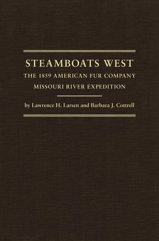 Lawrence H. Larsen, Barbara J. Cottrell - Steamboats West, Inbunden. Tillgänglighet: Tillfälligt slut