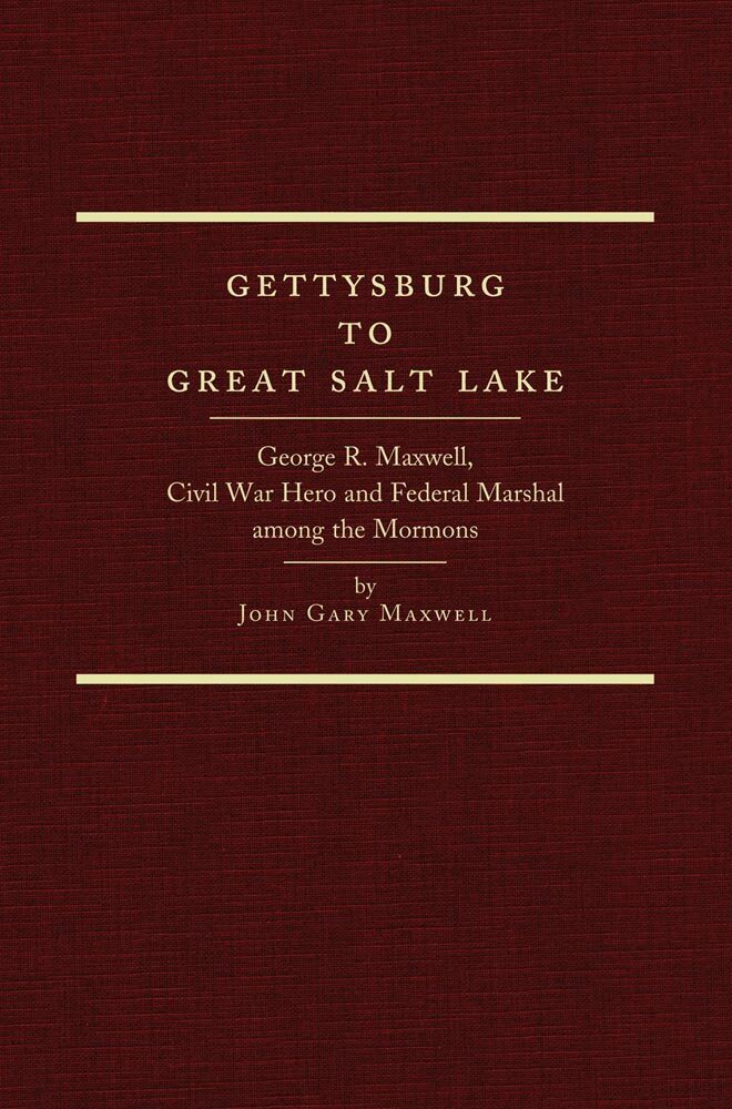 John Gary Maxwell - Gettysburg to Great Salt Lake, Inbunden. Tillgänglighet: Tillfälligt slut
