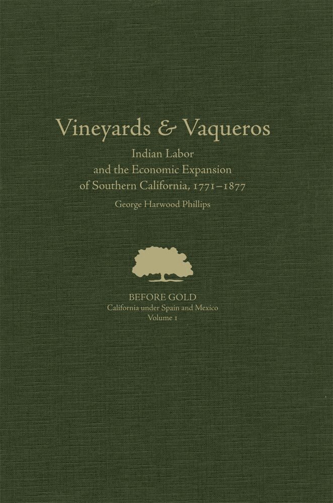 George Harwood Phillips - Vineyards and Vaqueros, Inbunden