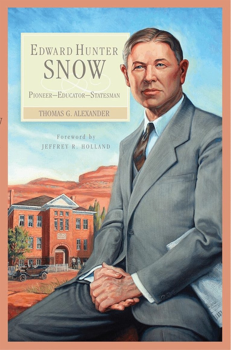 Thomas G. Alexander - Edward Hunter Snow, Inbunden